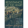 Resistance of the Heart: Intermarriage and the Rosenstrasse Protest in Nazi Germany