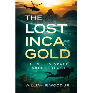 The Lost Inca Gold: AI Meets Space Archaeology