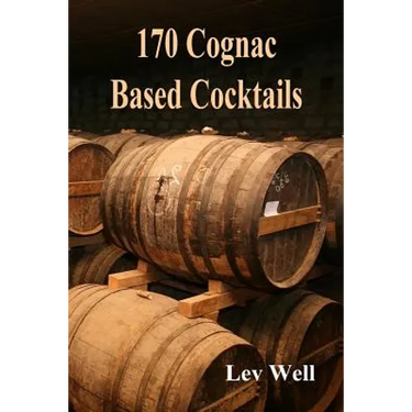 170 Cognac Based Cocktails