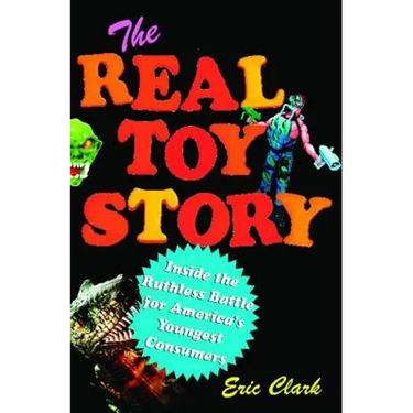 The Real Toy Story: Inside the Ruthless Battle for America's Youngest