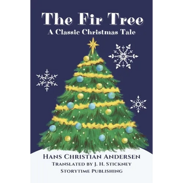 The Fir Tree: A Christmas Tale
