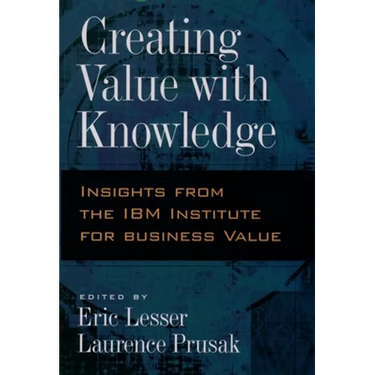 Creating Value with Knowledge: Insights from the IBM Institute for Business Value