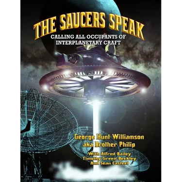 The Saucers Speak: Calling All Occupants of Interplanetary Craft
