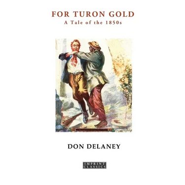 For Turon Gold: A Tale of the 1850s