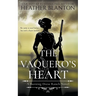 The Vaquero's Heart: A Sweet Western Christian Romance