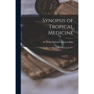Synopsis of Tropical Medicine
