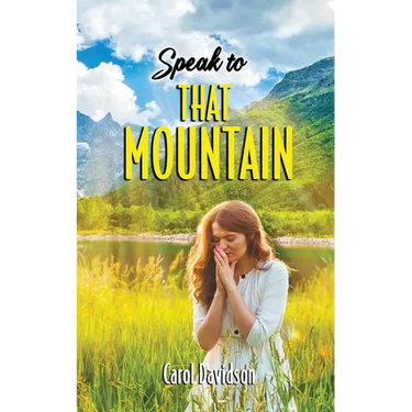 Speak to That Mountain