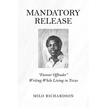 Mandatory Release: "Forever Offender" Writing While Living in Texas