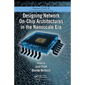 Designing Network On-Chip Architectures in the Nanoscale Era