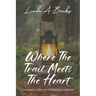 Where the Trail Meets the Heart: A Midlife Story of Strength & Healing