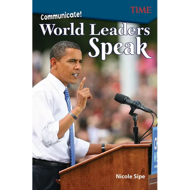 Communicate!: World Leaders Speak