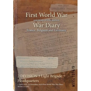 2 DIVISION 3 Light Brigade Headquarters: 1 April 1919 - 14 November 1919 (First World War, War Diary, WO95/1374/9)
