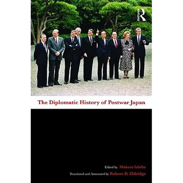 The Diplomatic History of Postwar Japan