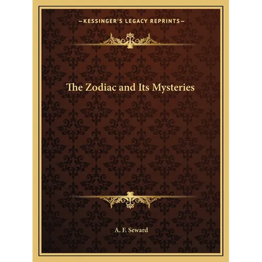 The Zodiac and Its Mysteries
