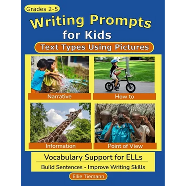 Writing Prompts Using Pictures: Text Types for Kids