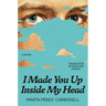I Made You Up Inside My Head