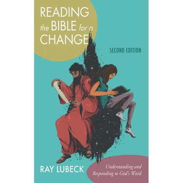 Reading the Bible for a Change, Second Edition: Understanding and Responding to God's Word