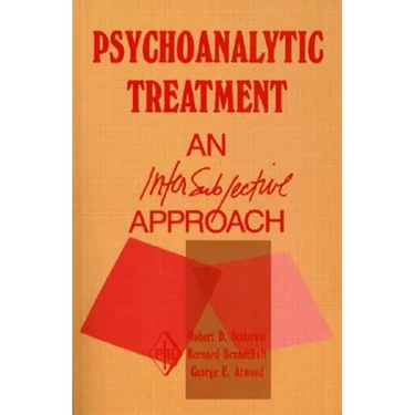 Psychoanalytic Treatment: An Intersubjective Approach