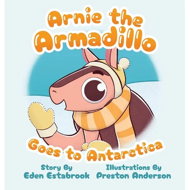 Arnie the Armadillo Goes to Antarctica