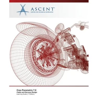 Creo Parametric 7.0: Cable and Harness Design