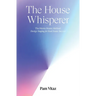 The House Whisperer