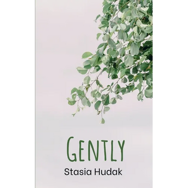 Gently