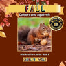 Fall: Colour and Squirrels
