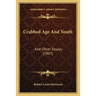 Crabbed Age And Youth: And Other Essays (1907)