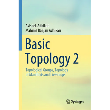 Basic Topology 2: Topological Groups, Topology of Manifolds and Lie Groups