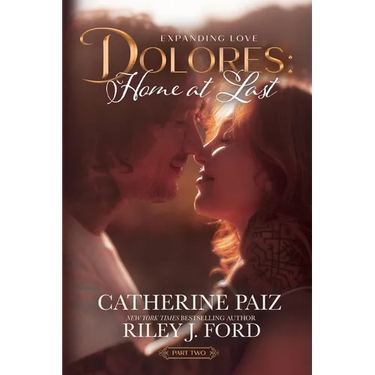 Dolores: Home at Last (Expanding Love)-Part Two