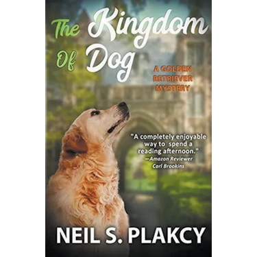 The Kingdom of Dog (Cozy Dog Mystery): #2 in the golden retriever mystery series (Golden Retriever Mysteries)