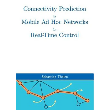 Connectivity Prediction in Mobile Ad Hoc Networks for Real-Time Control