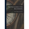 Shipbuilding for Beginners