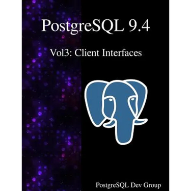 PostgreSQL 9.4 Vol3: Client Interfaces