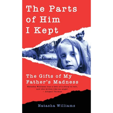 The Parts of Him I Kept: The Gifts of My Father's Madness