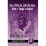 Race, Ethnicity, and Education: What Is Taught in School
