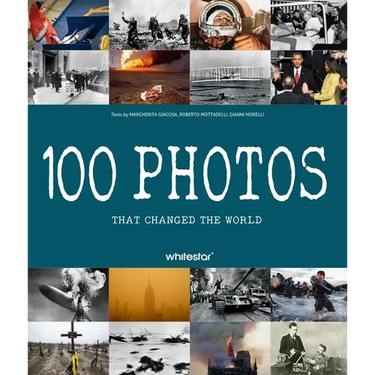 100 Photos That Changed the World