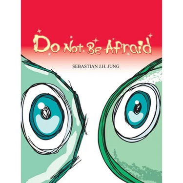 Do not be afraid: Wordless Picture Book