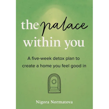 The Palace Within You: A five-week detox plan to create a home you feel good in