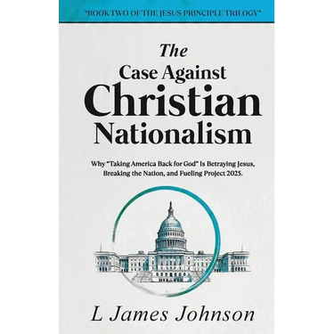 The Case Against Christian Nationalism