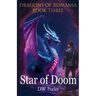 Star Of Doom: Dragons of Romania - Book 3