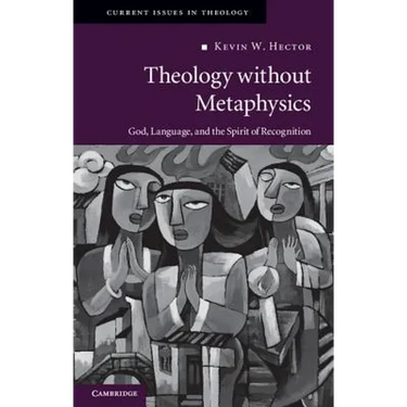 Theology Without Metaphysics: God, Language, and the Spirit of Recognition