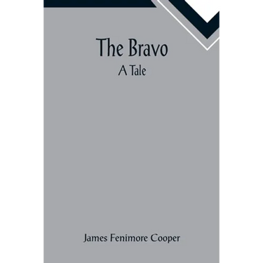 The Bravo: A Tale