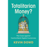 Totalitarian Money?