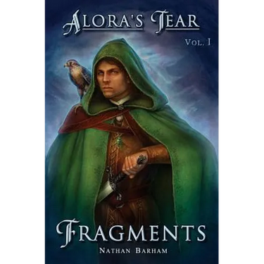 Fragments: Alora's Tear, Volume I