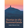 Stories in the Summerlands: A pilgrimage into esoteric Avalon