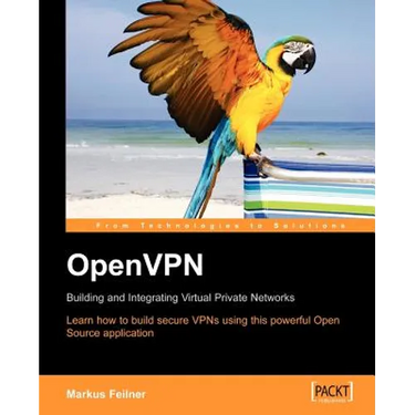 Openvpn: Building and Integrating Virtual Private Networks