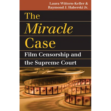 The Miracle Case: Film Censorship and the Supreme Court