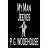 My Man Jeeves by P. G. Wodehouse, Fiction, Literary, Humorous