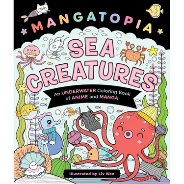 Mangatopia: Sea Creatures: An Underwater Coloring Book of Anime and Manga